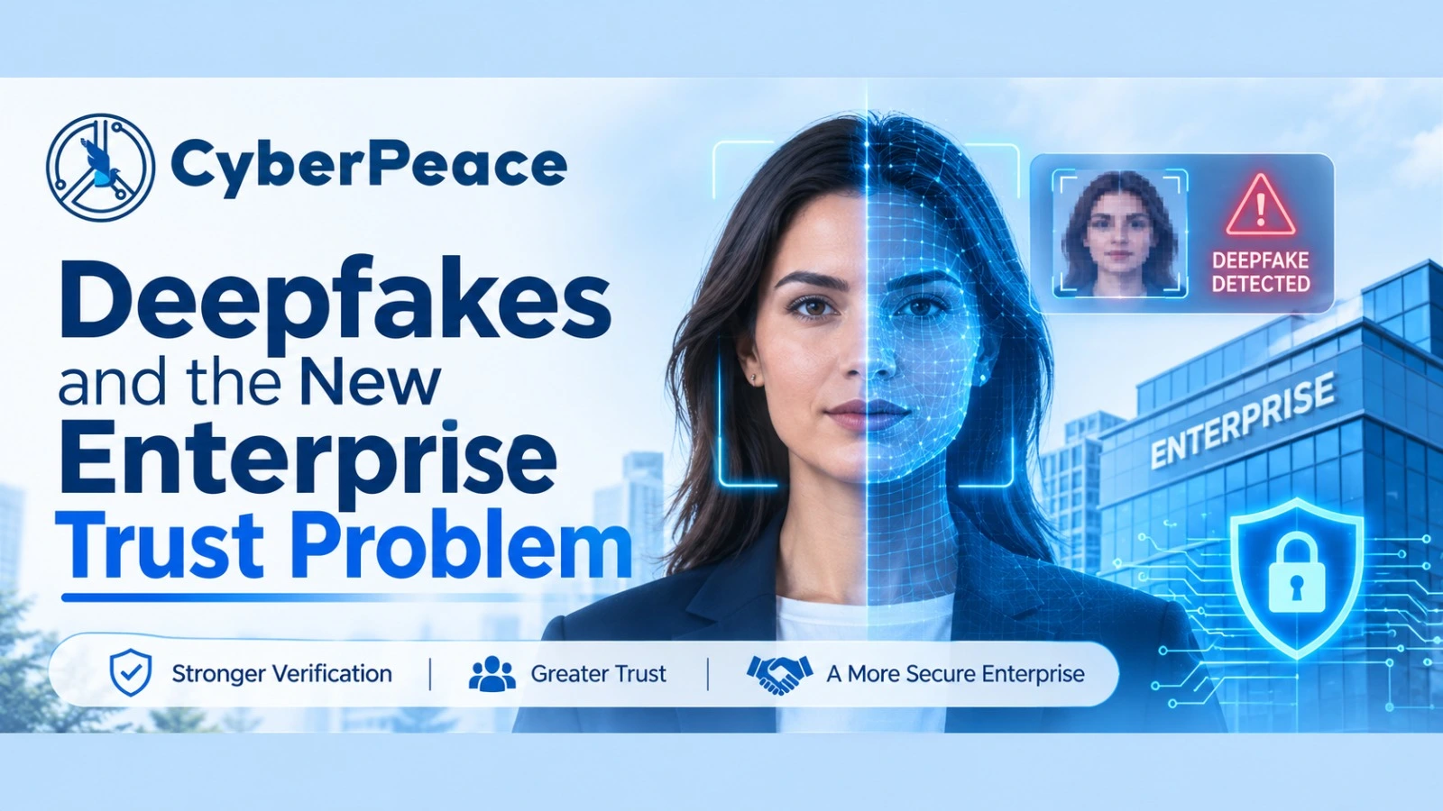 Deepfakes and the New Enterprise Trust Problem