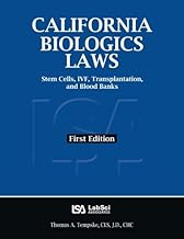 California Biologics Laws: Stem Cells, IVF, Transplantation, and Blood Banks