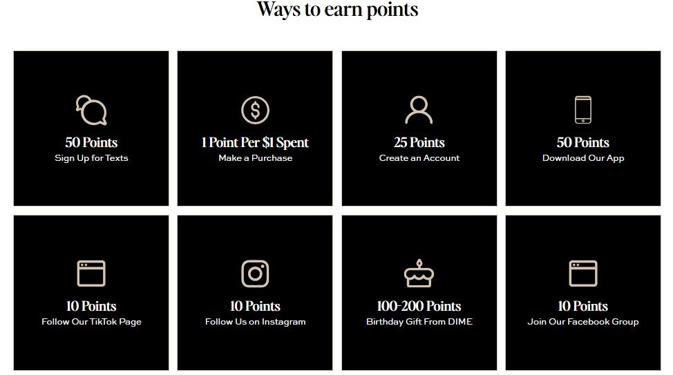 Screenshot of DIME Beauty's table that explains how to earn loyalty points, including signing up for texts (50 points), making a purchase (1 point per $1 spent), and following DIME Beauty on Instagram (10 points)