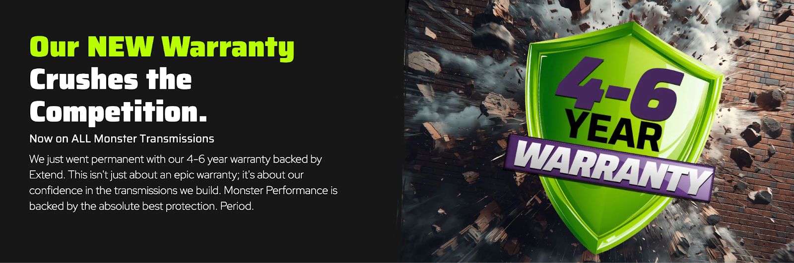 Screen shot of a home page banner advertisement on the Monster Transmission website advertising their Extend Product Protection offer. The headline says, "Our new warranty crushes the competition," with additional detail below.
