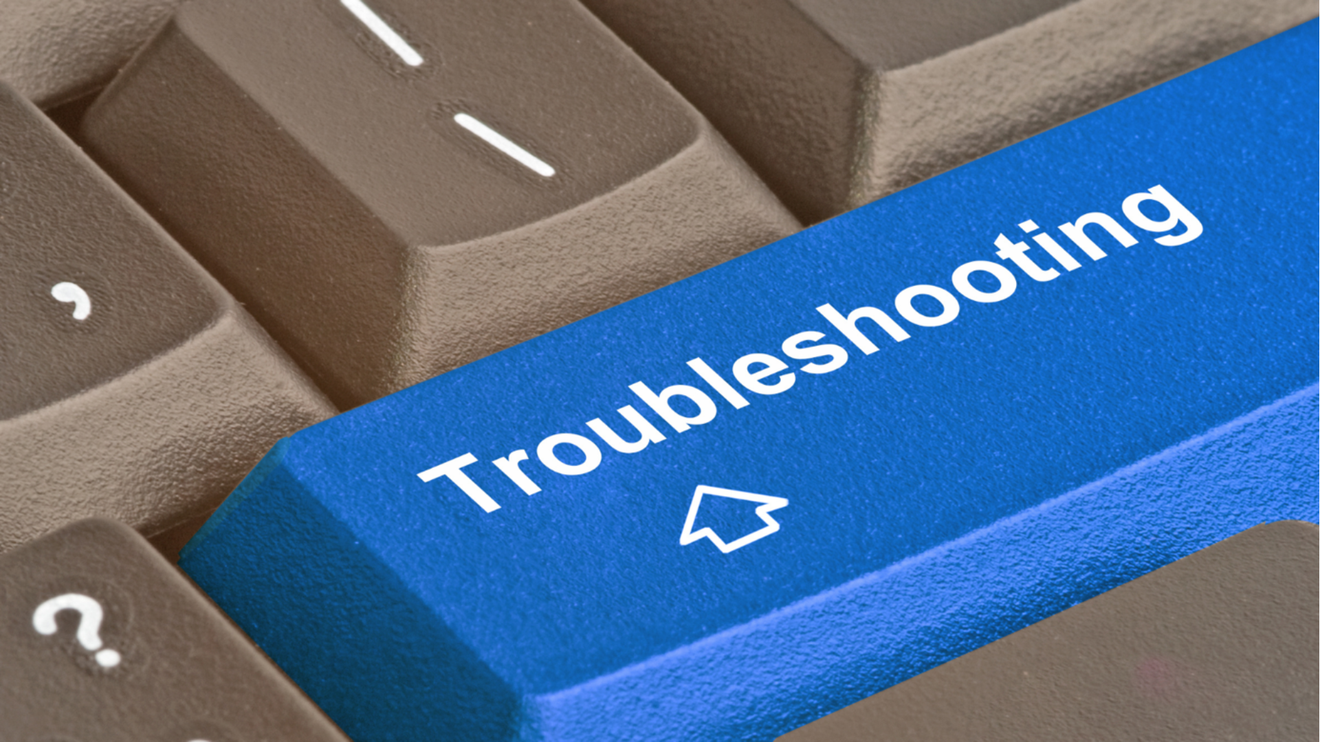 Troubleshooting Common Problems