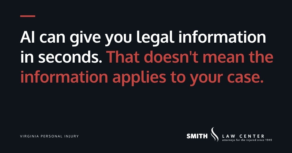 Smith Law Center quote graphic about the limits of AI legal information in a Virginia claim