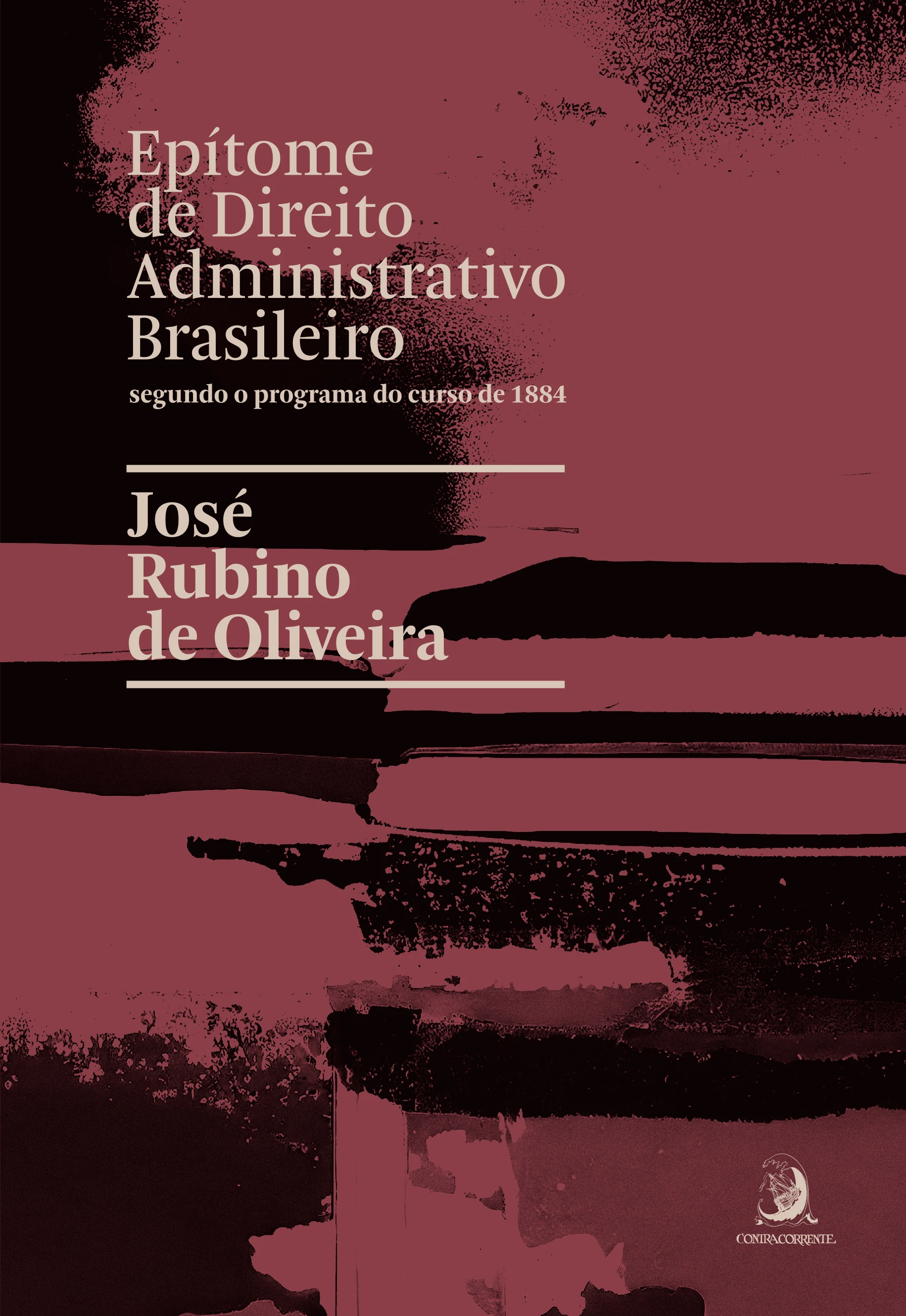 Epítome de Direito Administrativo brasileiro segundo o programa do curso de 1884 - Ponta de Estoque