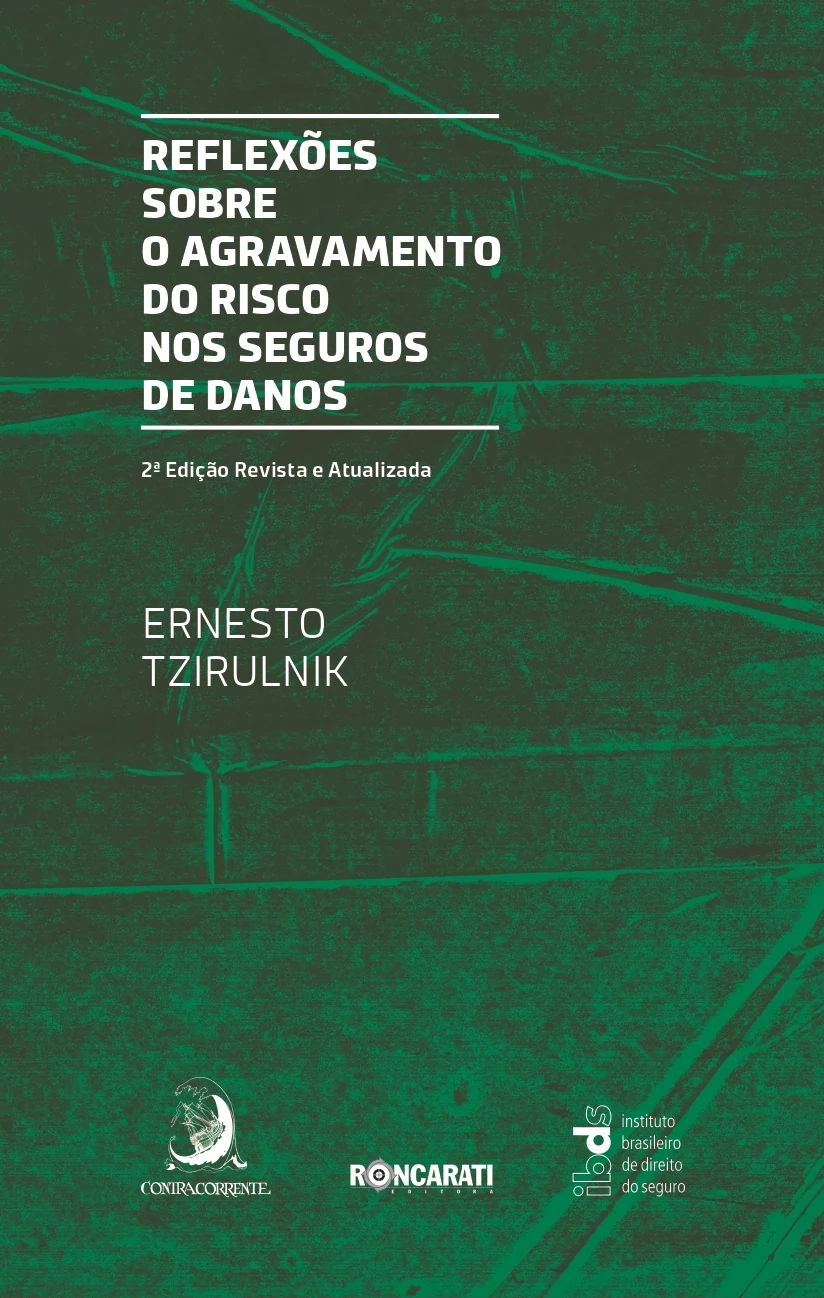 Reflexões sobre o agravamento do risco nos seguros de danos 2ª edição - Ponta de Estoque