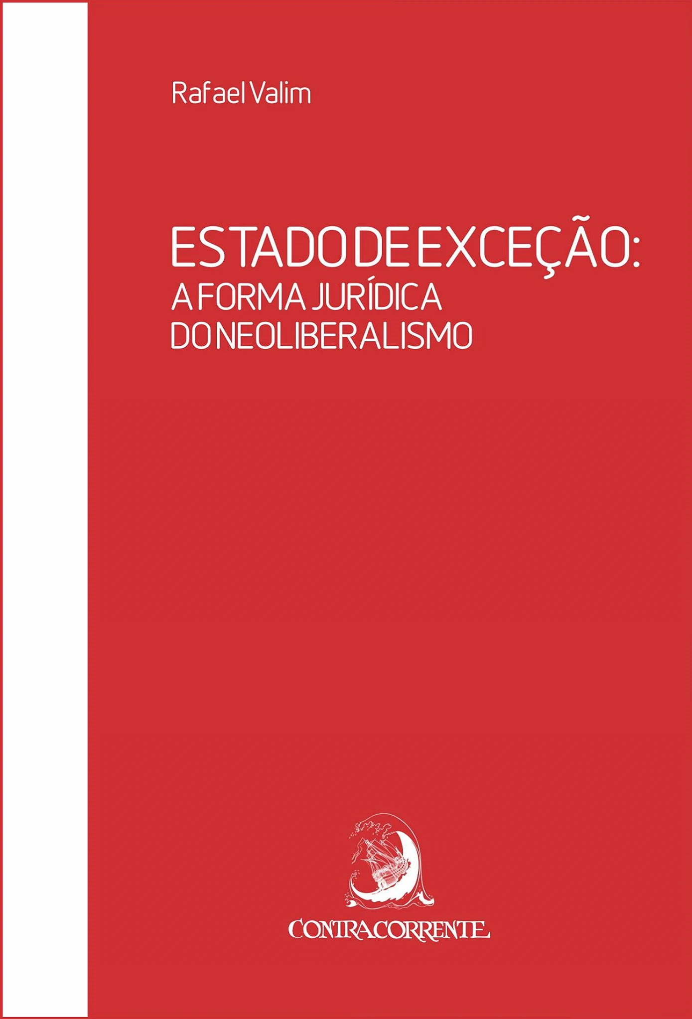 Estado de exceção: a forma jurídica do neoliberalismo