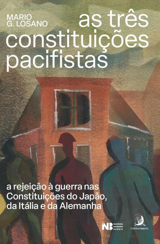 As três constituições pacifistas: a rejeição à guerra nas Constituições do Japão, da Itália e da Alemanha
