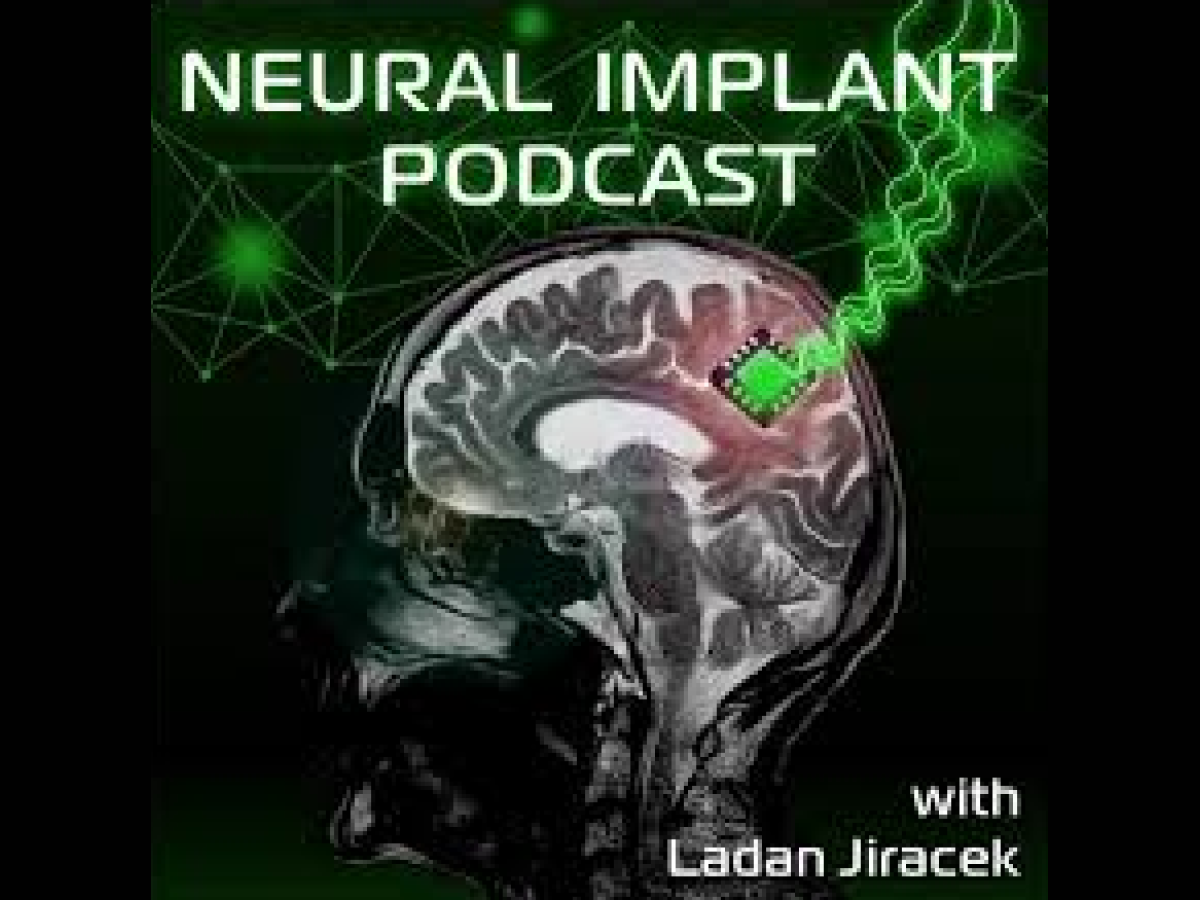 Podcast cover art showing a grayscale side profile of a human head with a visible brain and a glowing green implant near the top, with green circuit-like lines in the background and the text “NEURAL IMPLANT PODCAST” and “with Ladan Jiracek.”