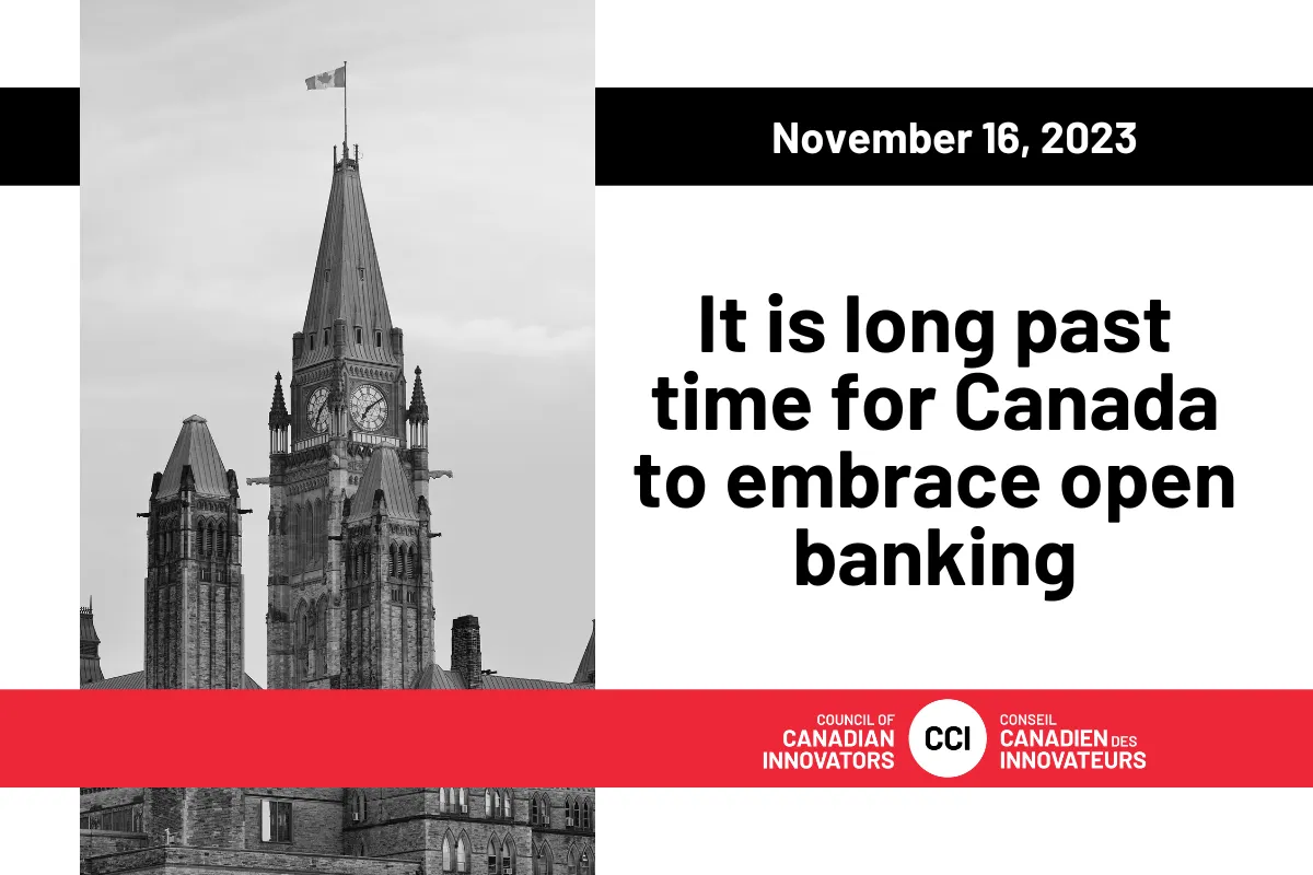 It is long past time for Canada to embrace open banking