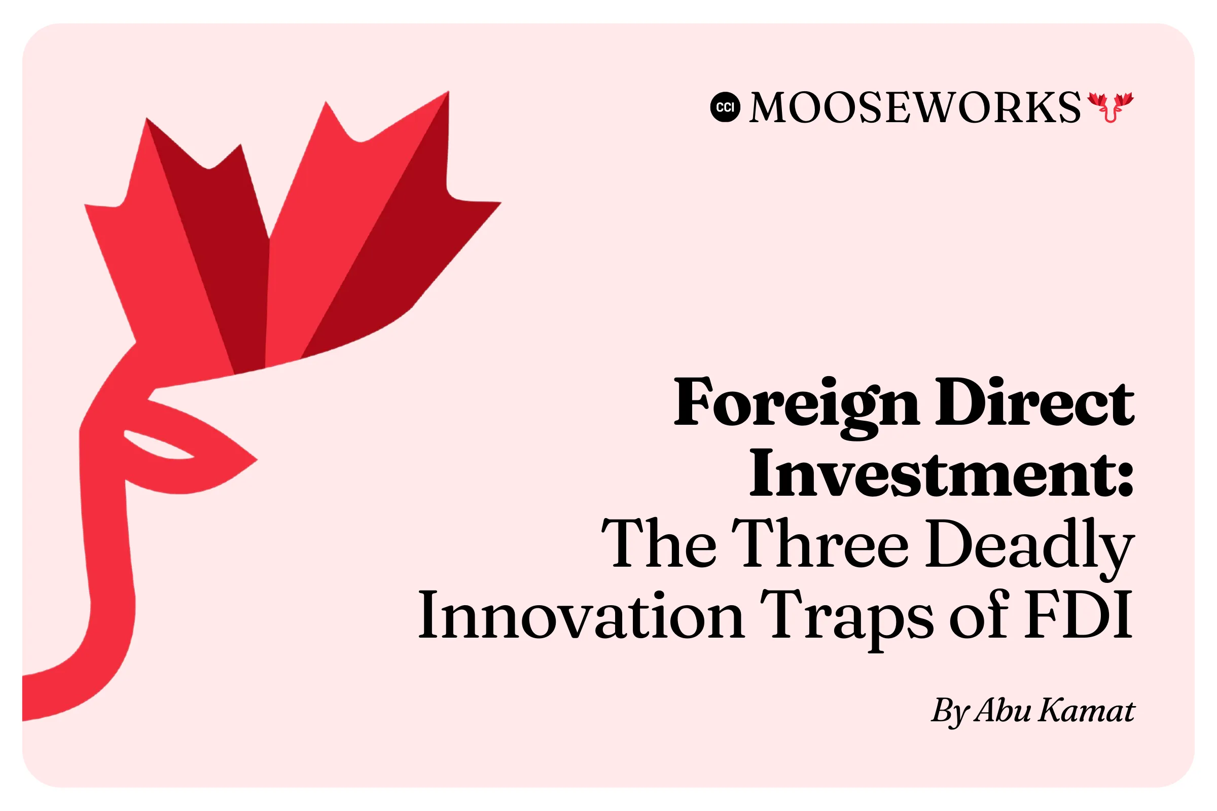 Foreign Direct Investment: The Three Deadly Innovation Traps of FDI