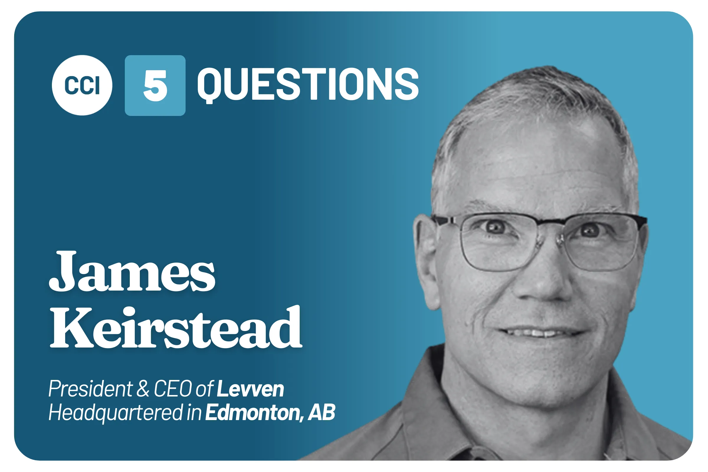Five Questions with Levven President and CEO James Keirstead