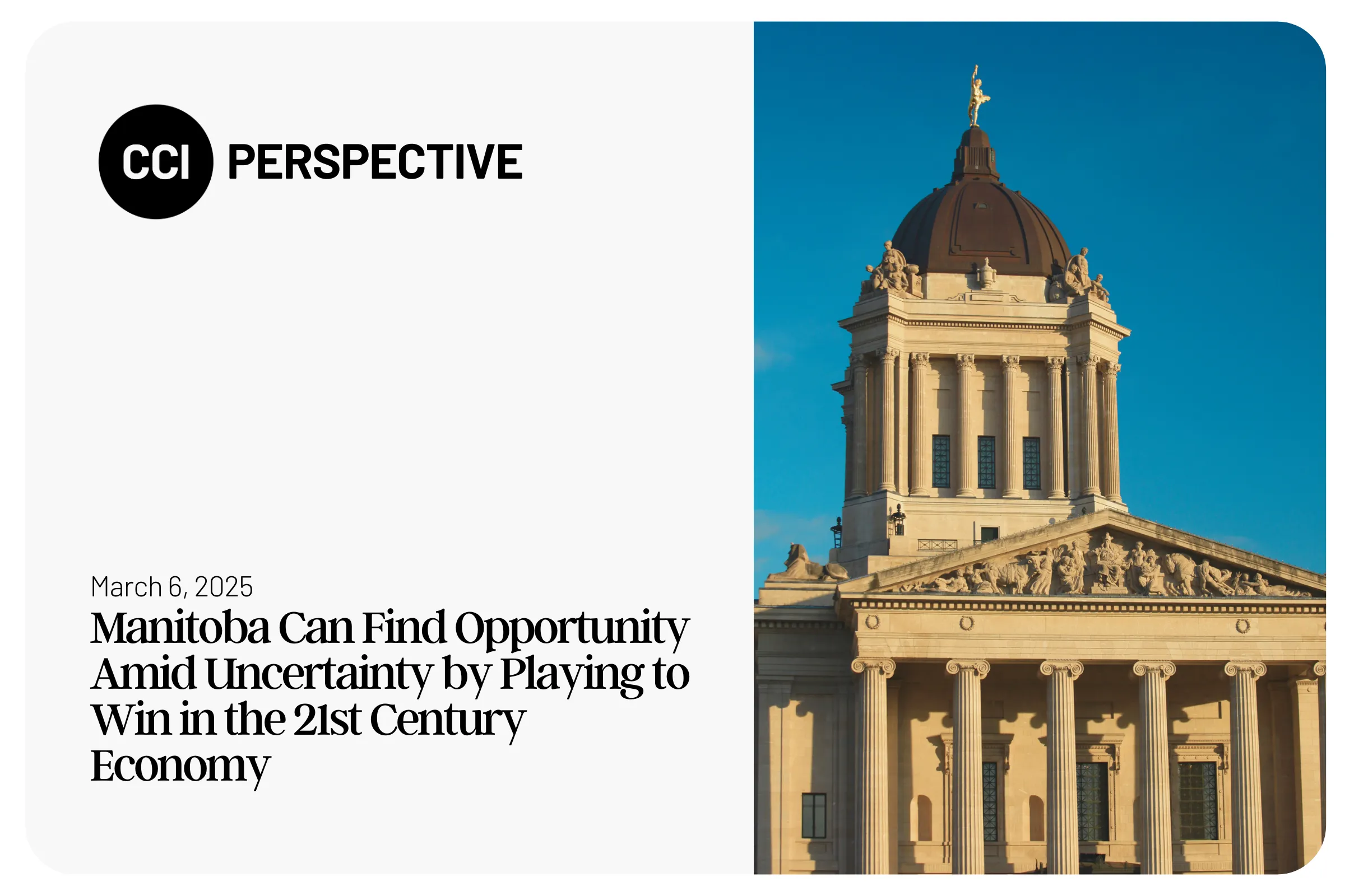 Manitoba Can Find Opportunity Amid Uncertainty by Playing to Win in the 21st Century Economy