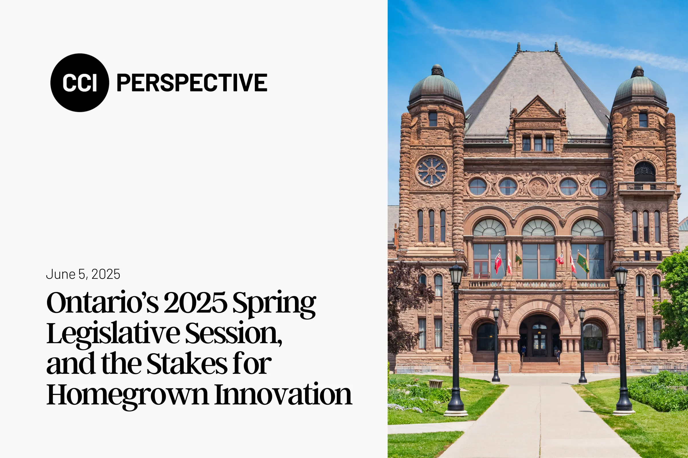 Ontario’s 2025 Spring Legislative Session, and the Stakes for Homegrown Innovation