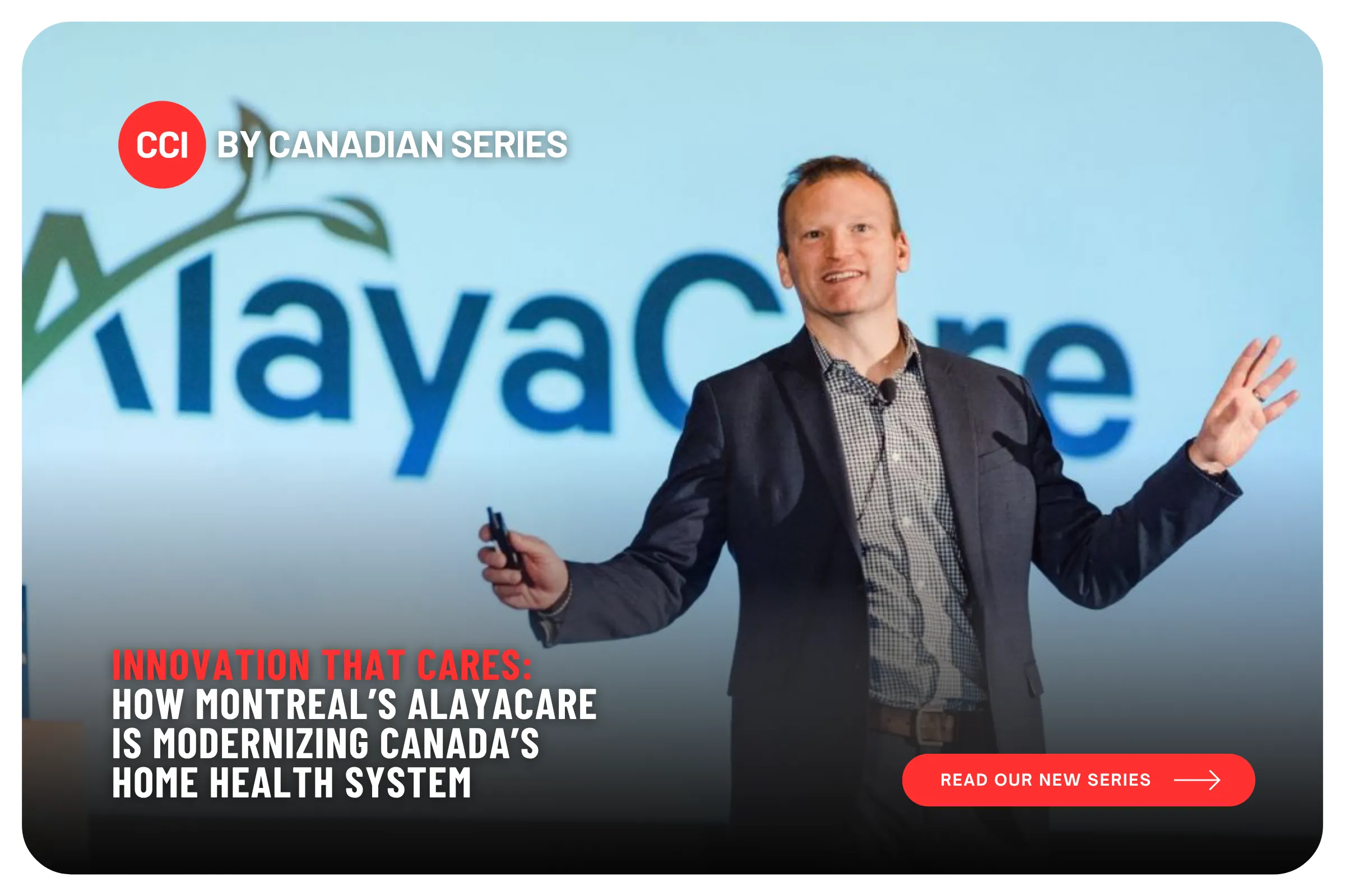 Innovation That Cares: How Montreal’s AlayaCare Is Modernizing Canada’s Home Health System
