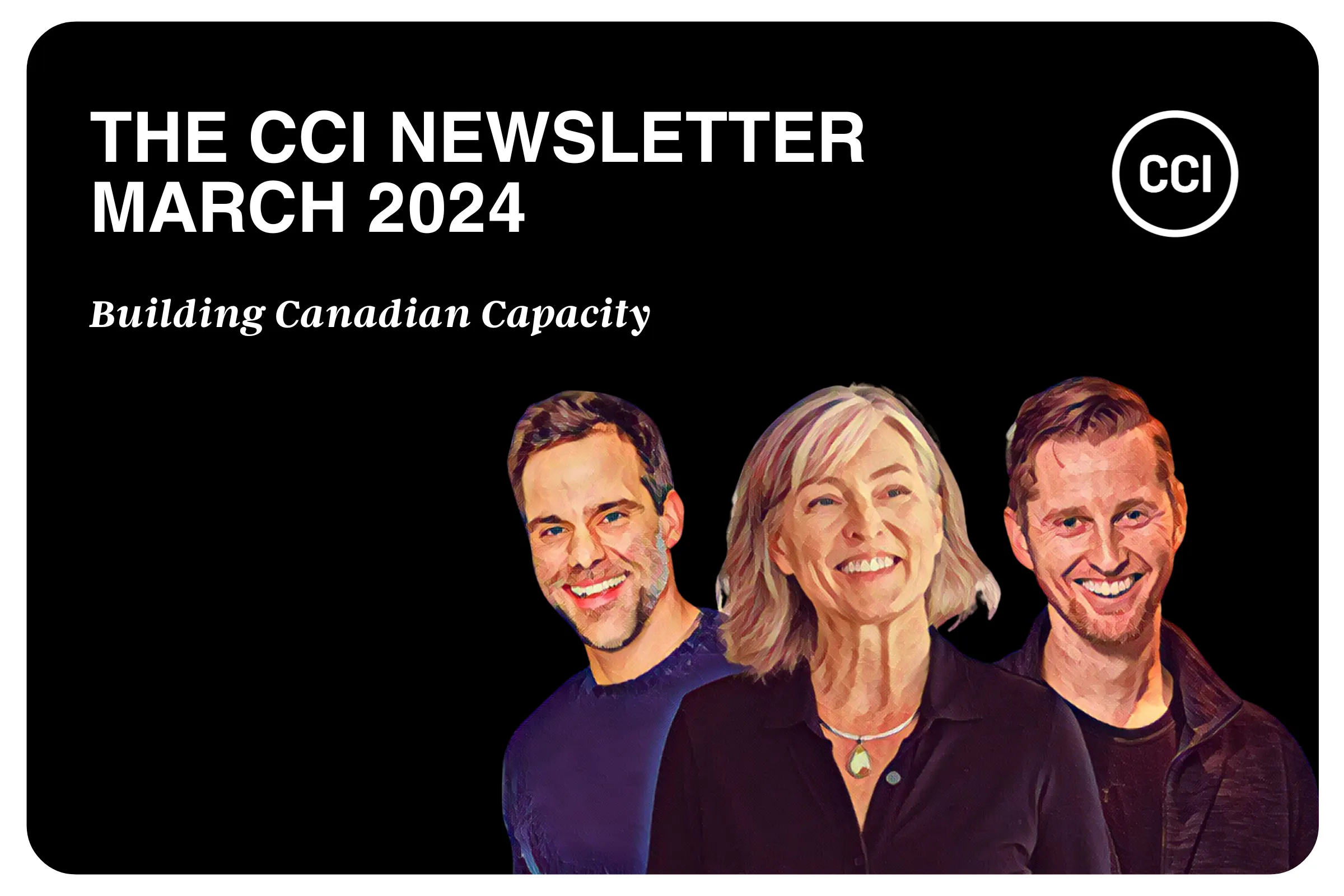 The CCI Newsletter: March 2024 