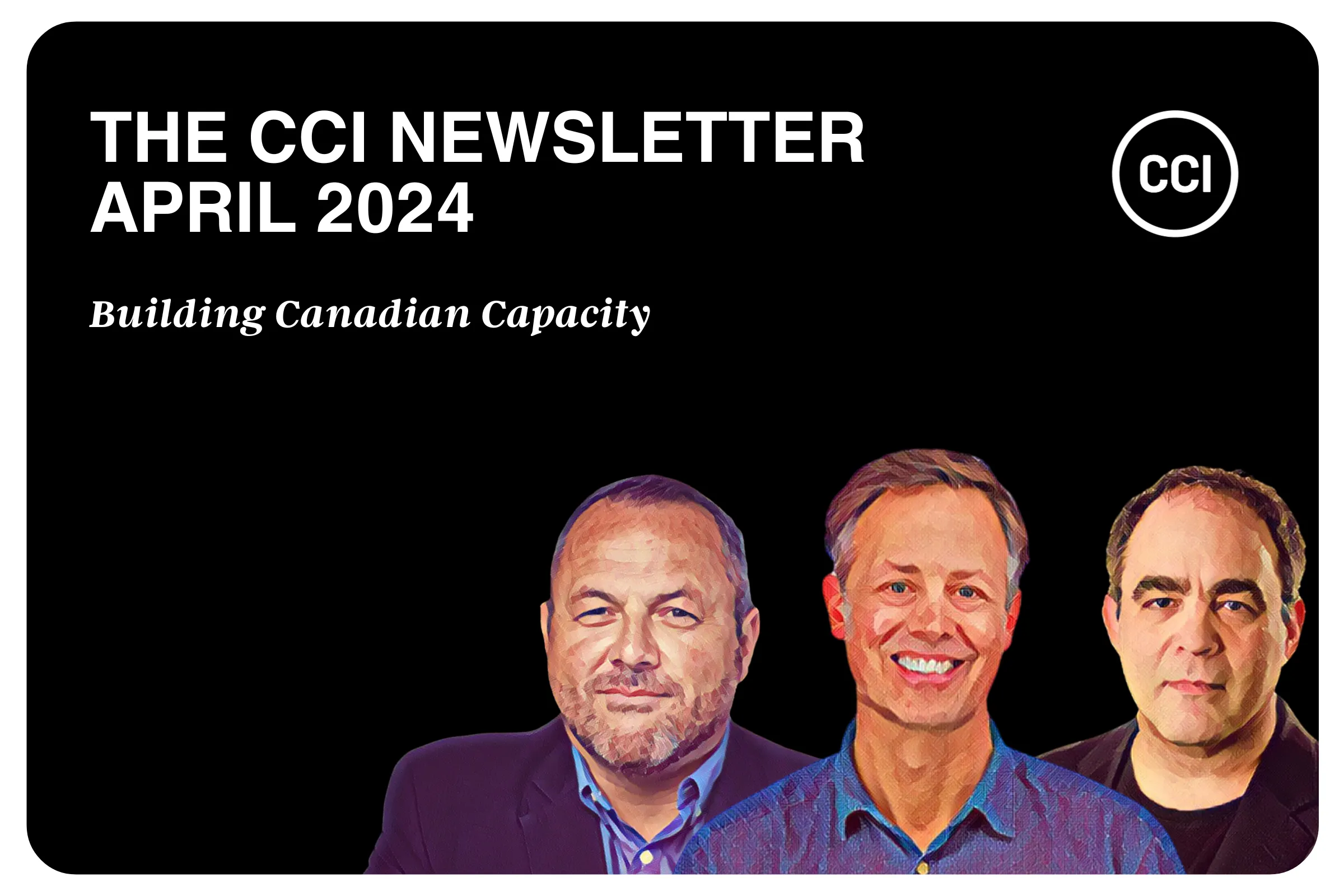 The CCI Newsletter: April 2024 
