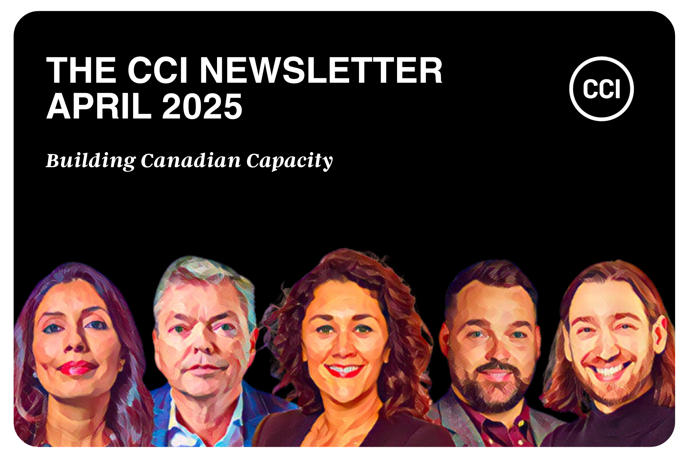 The CCI Newsletter: April 2025 