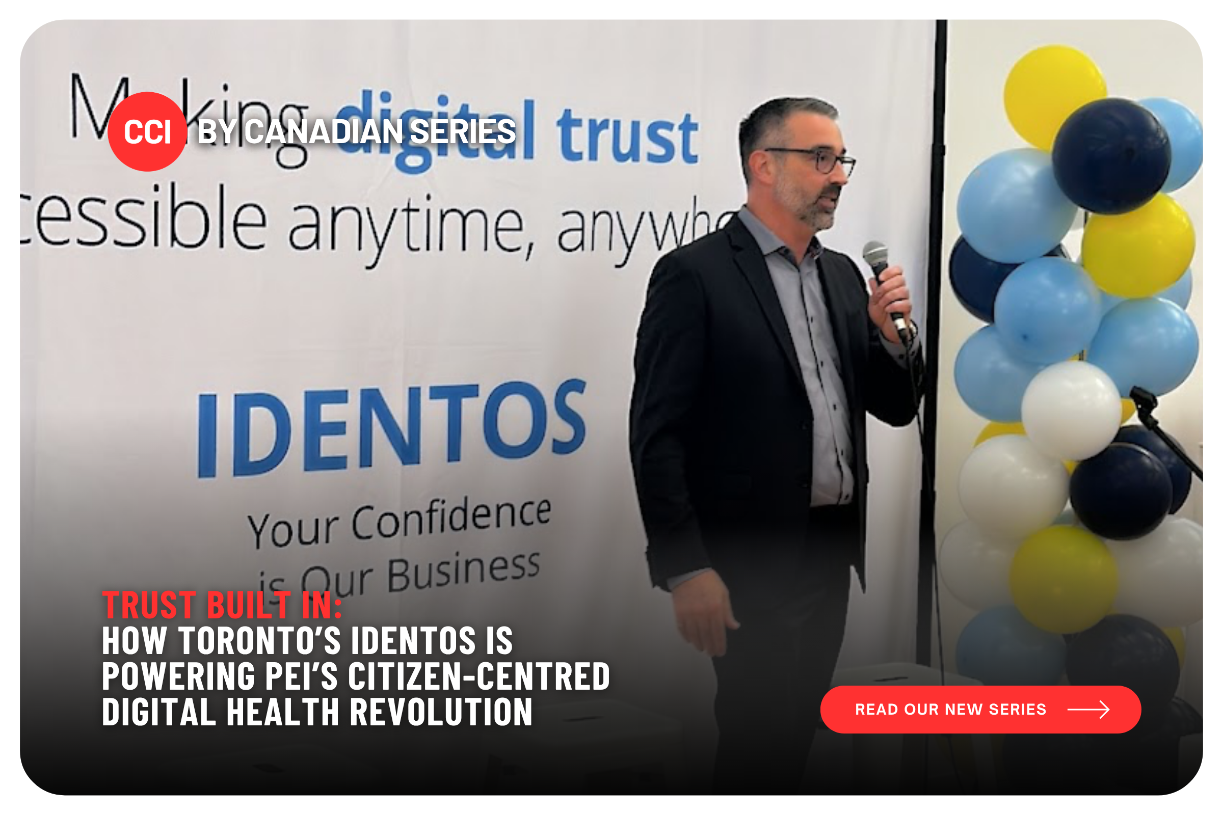 Trust Built In: How Toronto’s IDENTOS is Powering PEI’s Citizen-Centred Digital Health Revolution