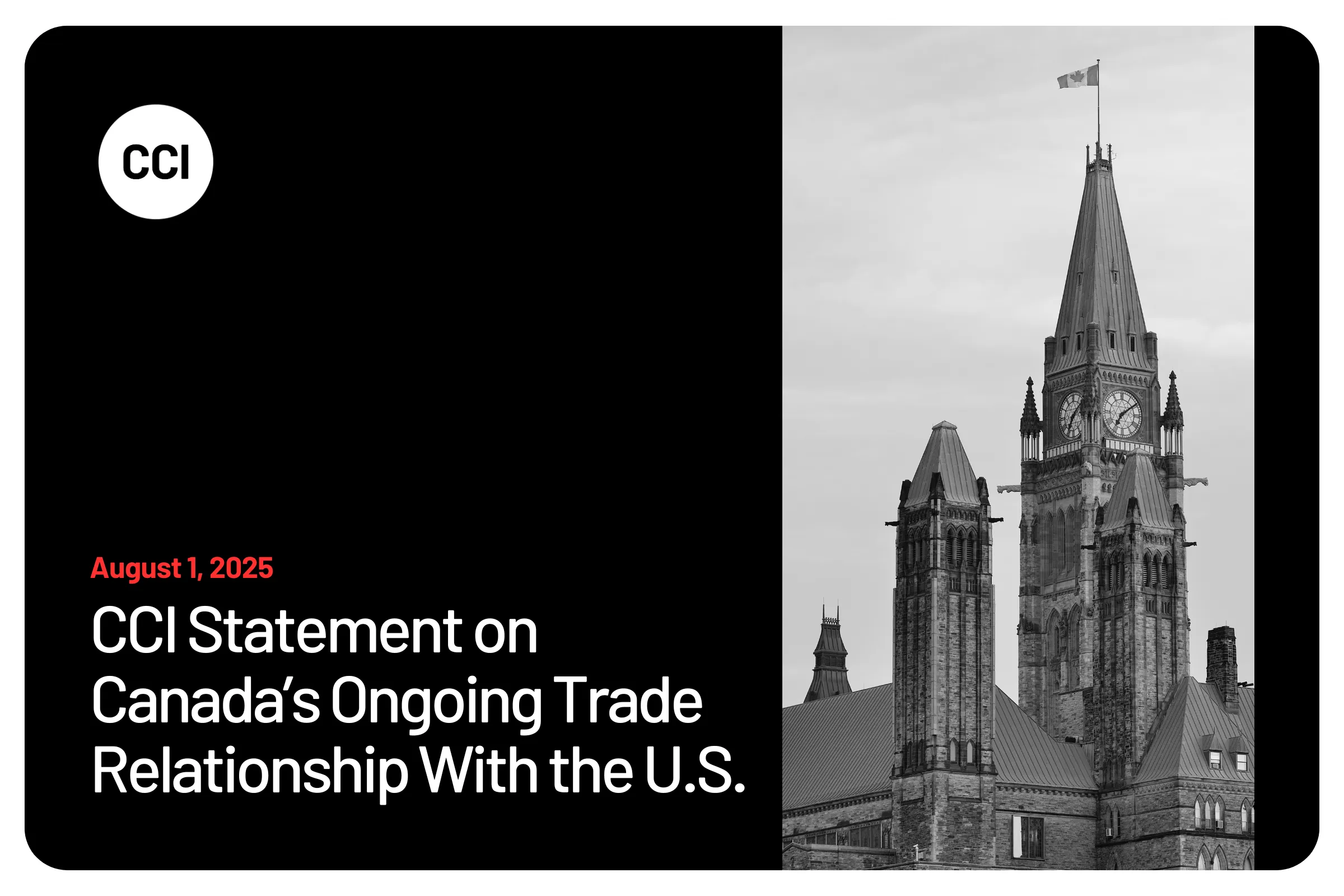 CCI Statement on Canada’s Ongoing Trade Relationship With the U.S. 