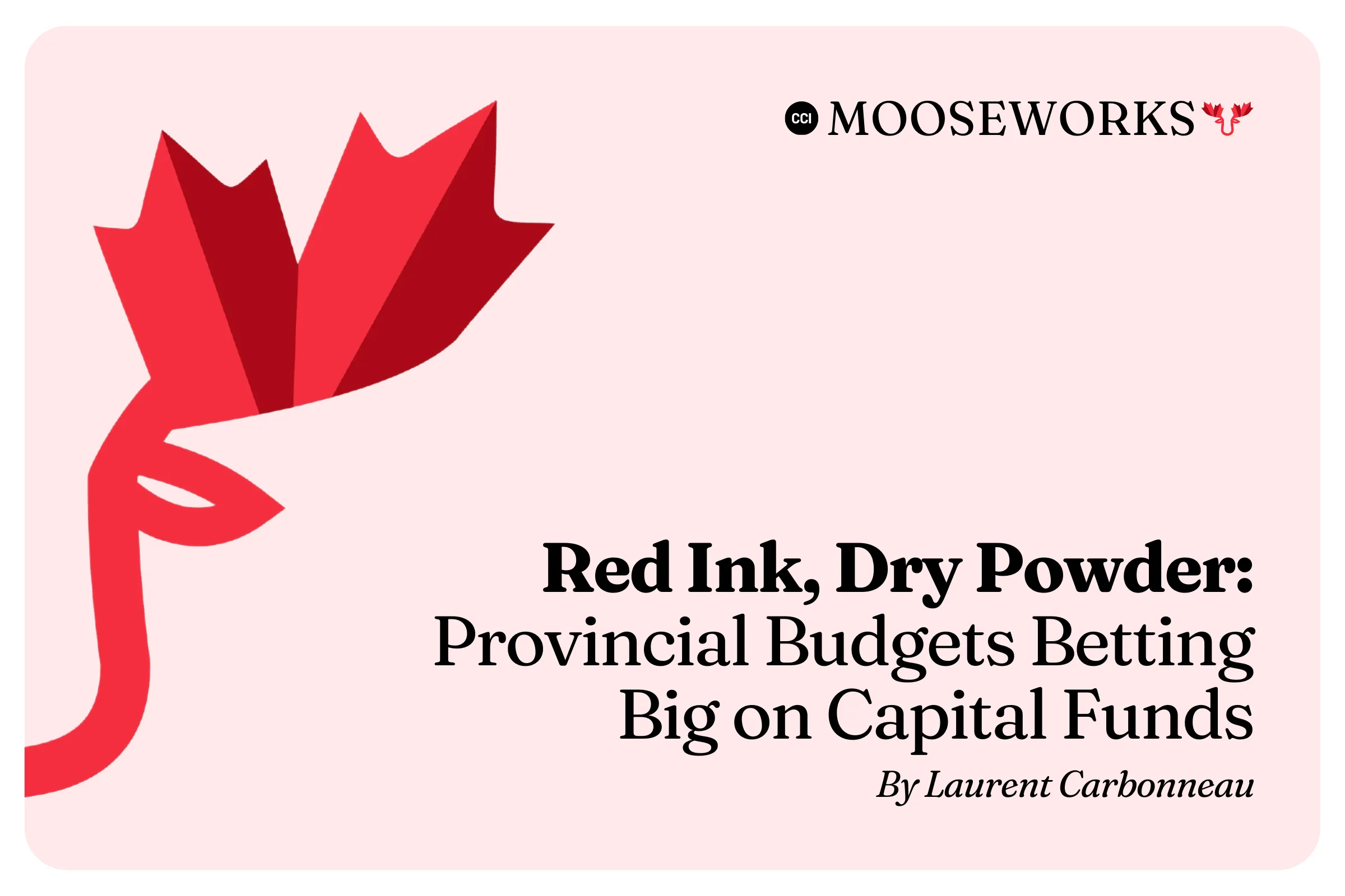 Red Ink, Dry Powder: Provincial Budgets Betting Big on Capital Funds