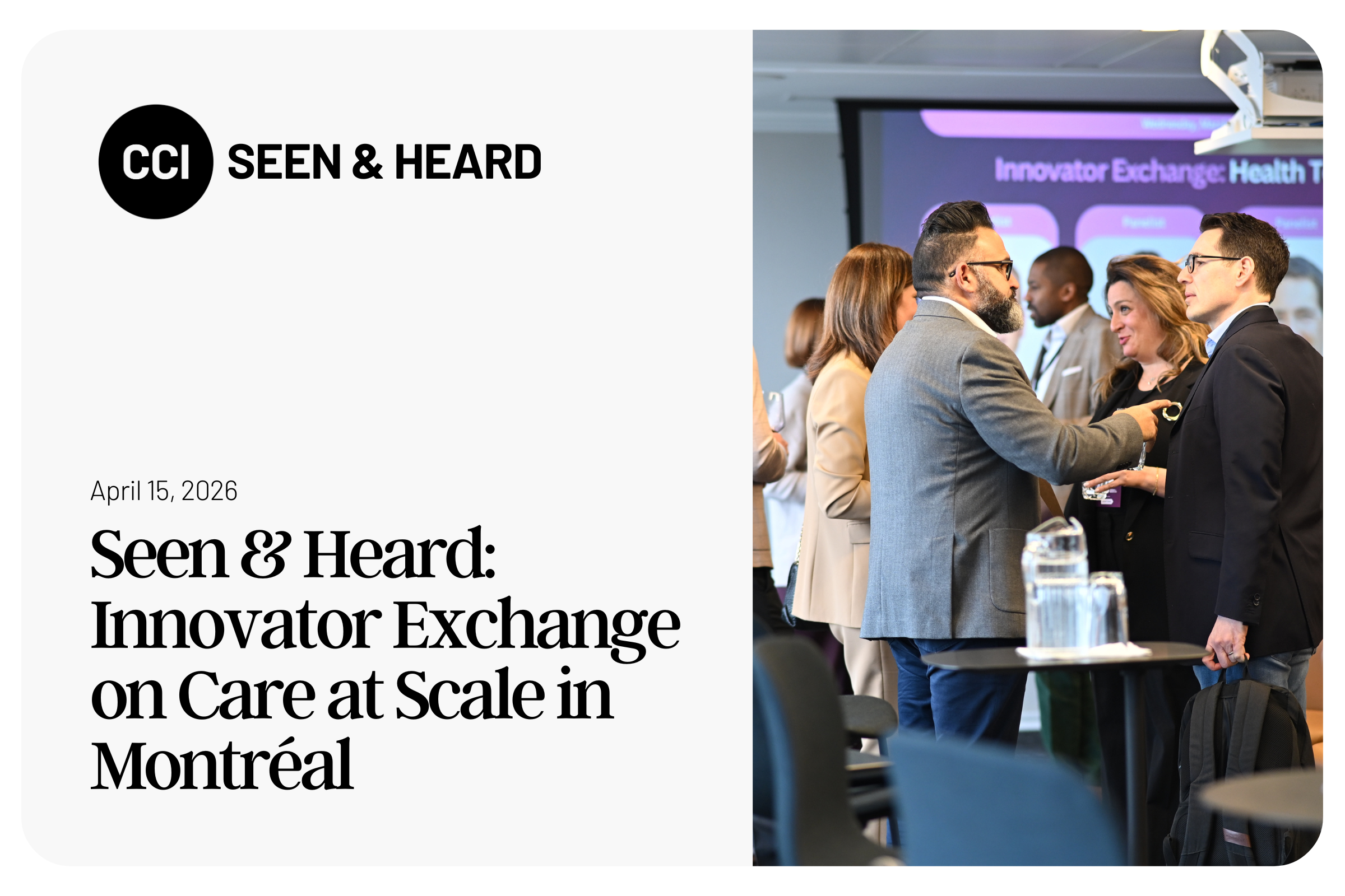 Seen & Heard: Innovator Exchange on Care at Scale in Montréal