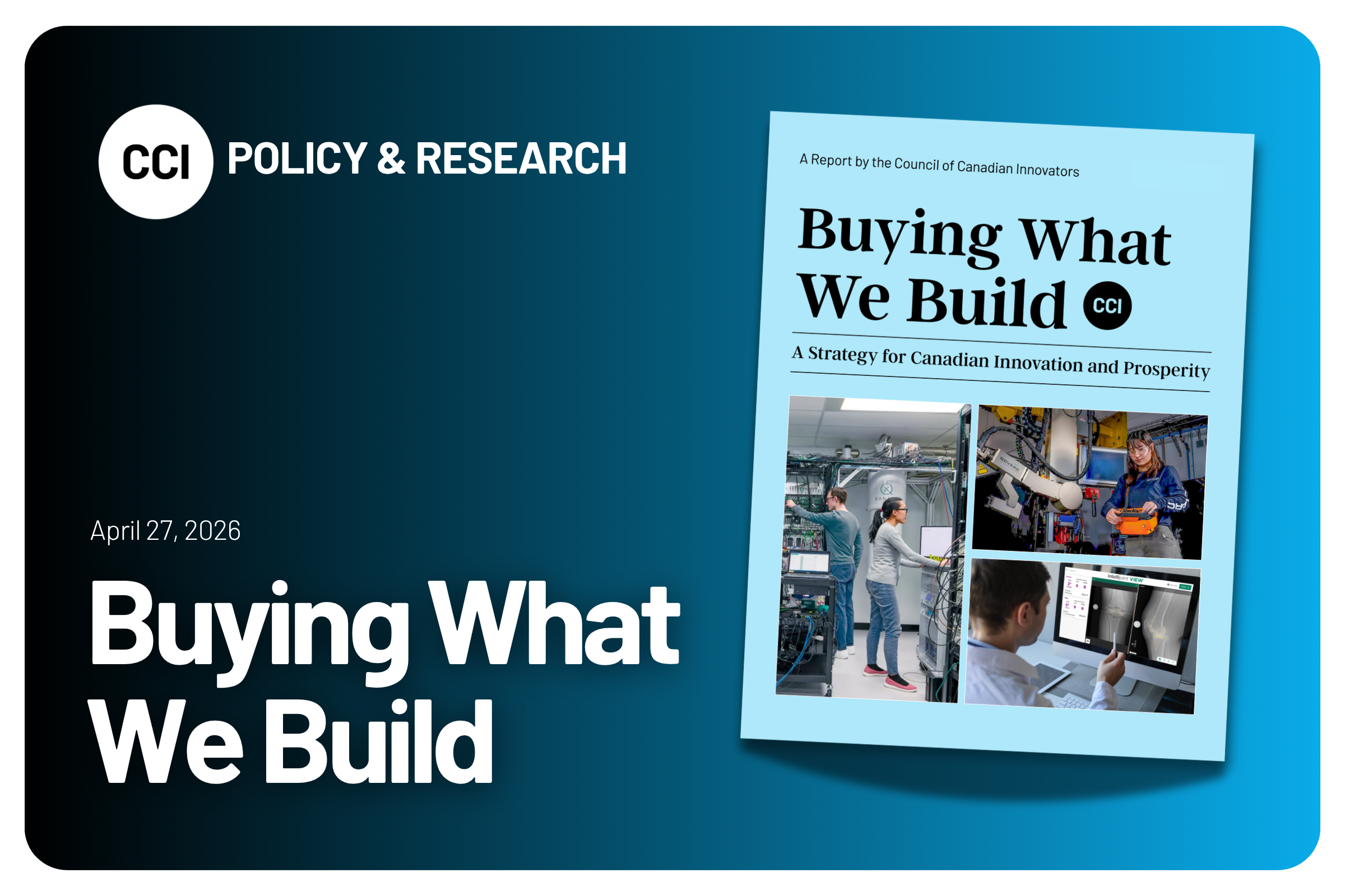 Buying What We Build: A CCI Policy Report on Public Buying for Canadian Innovation and Prosperity