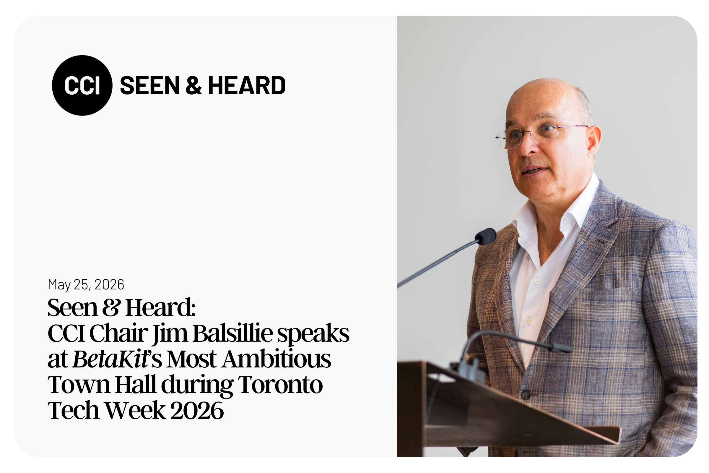 Seen & Heard: CCI Chair Jim Balsillie speaks at BetaKit’s Most Ambitious Town Hall during Toronto Tech Week 2026