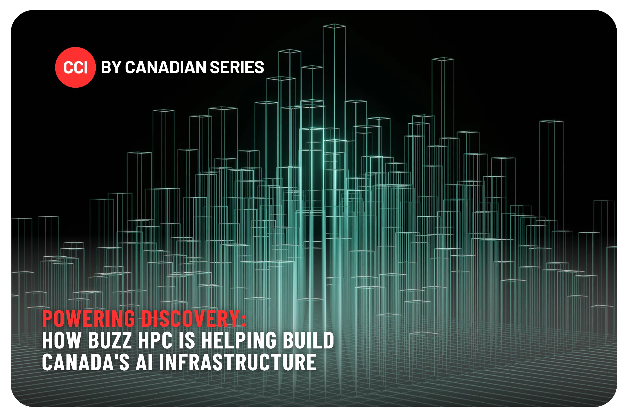 Powering Discovery: How BUZZ HPC Is Helping Build Canada's AI Infrastructure