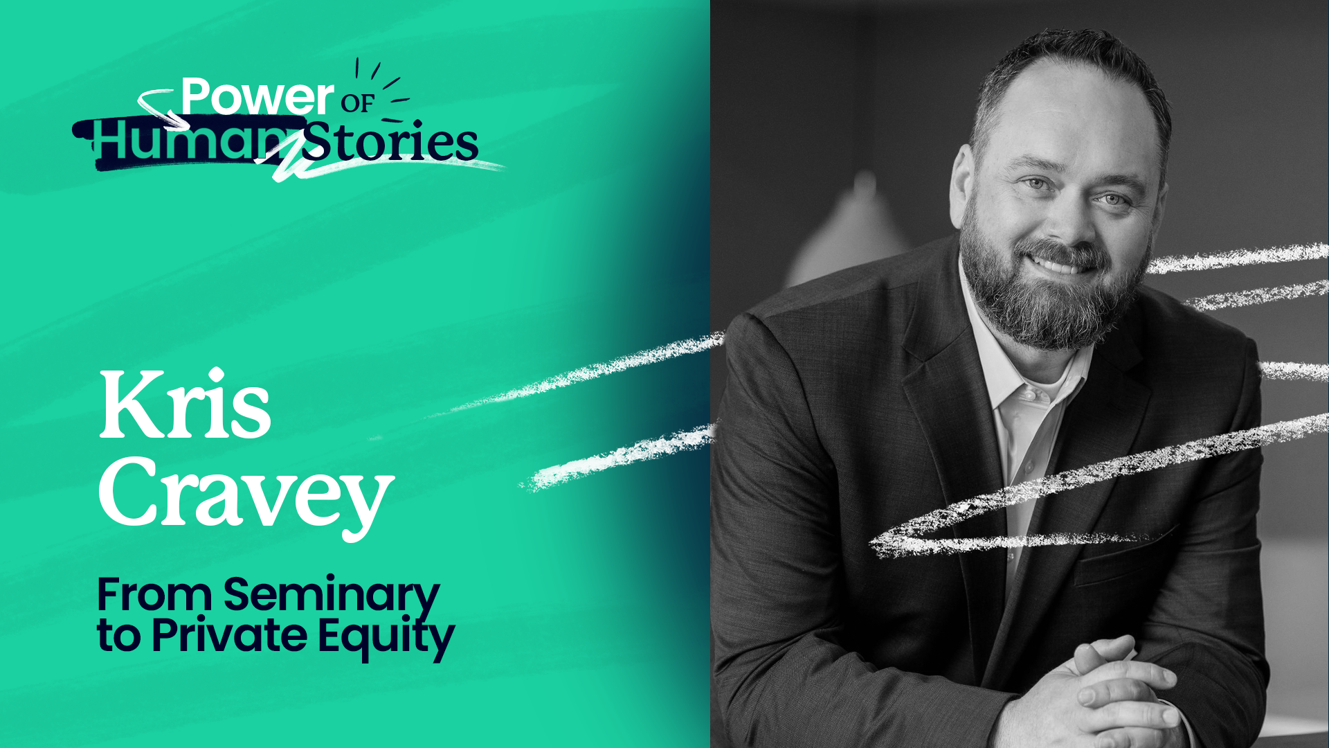 Episode 04: Kris Cravey, "From Seminary to Private Equity"
