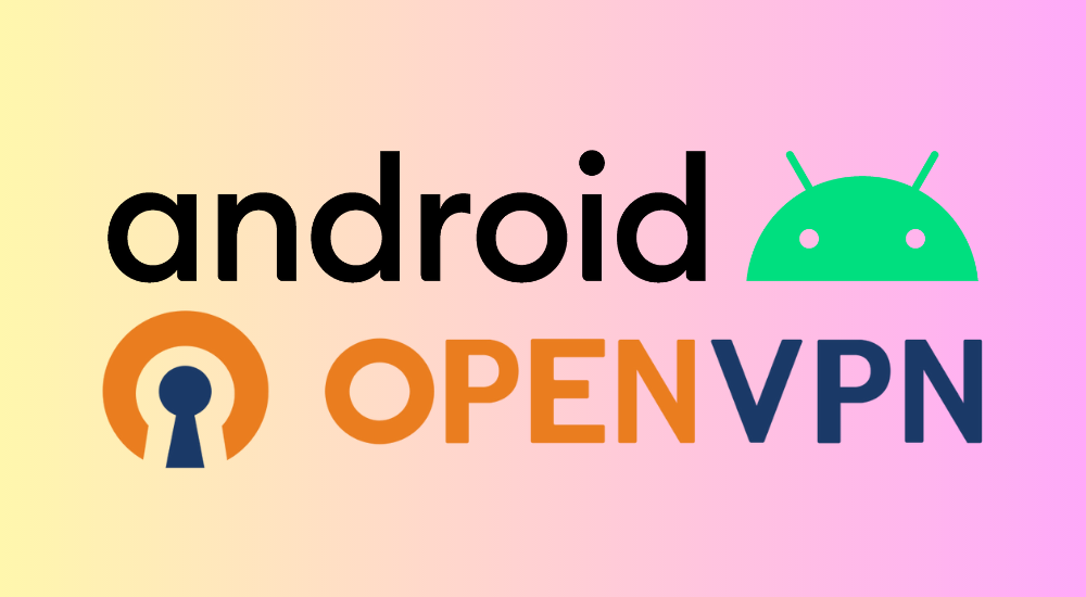 Android OpenVPN 手动配置教程