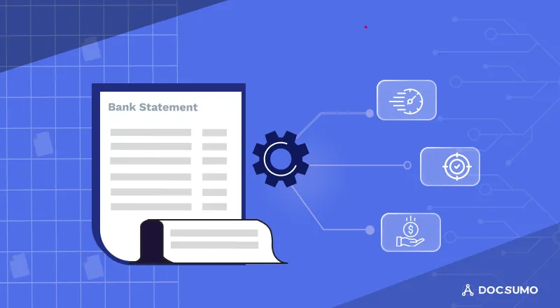Complete Guide to Automated Bank Statement Processing: Benefits, Challenges, Method