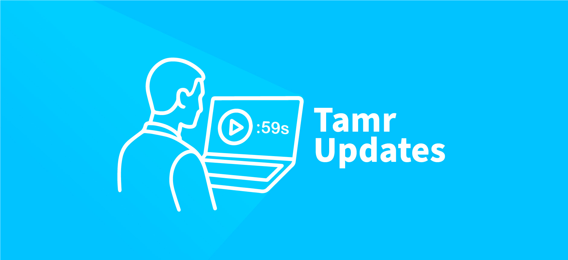 Tamr Updates <1 Minute: July 2025