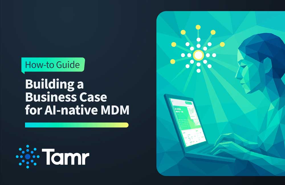 How-to Guide: Building a Business Case for AI-native MDM