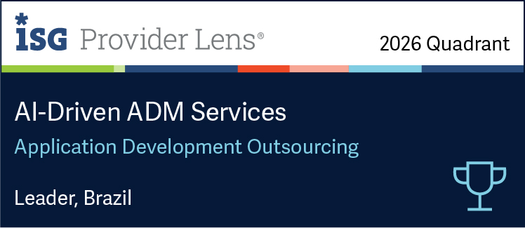 Selo ISG Provider Lens 2026 Quadrant, AI-Driven ADM Services: Leader em Application Development Outsourcing, Brasil