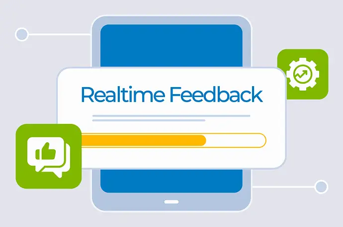 Receive Real-Time Feedback