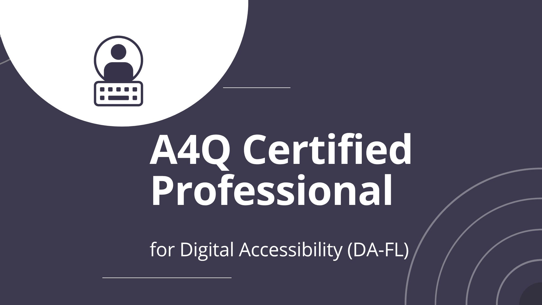 A4Q Certified Professional for Digital Accessibility (DA-FL)
