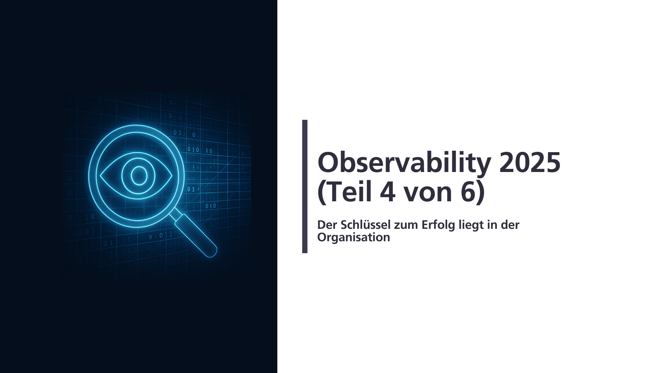 Observability 2025: Der Schlüssel zum Erfolg liegt in der Organisation