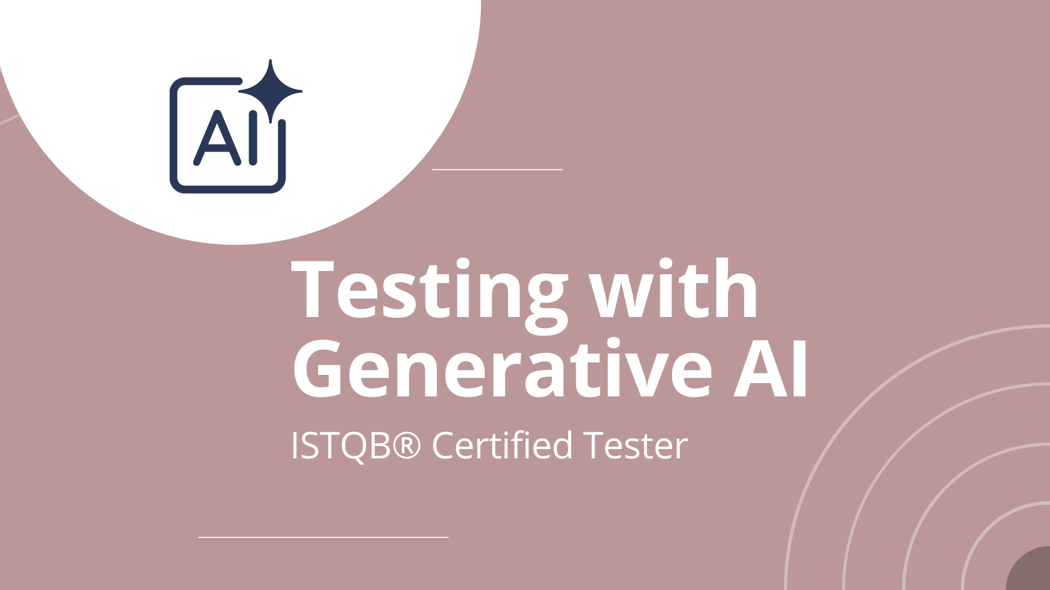 ISTQB Certified Tester – Testing with Generative AI