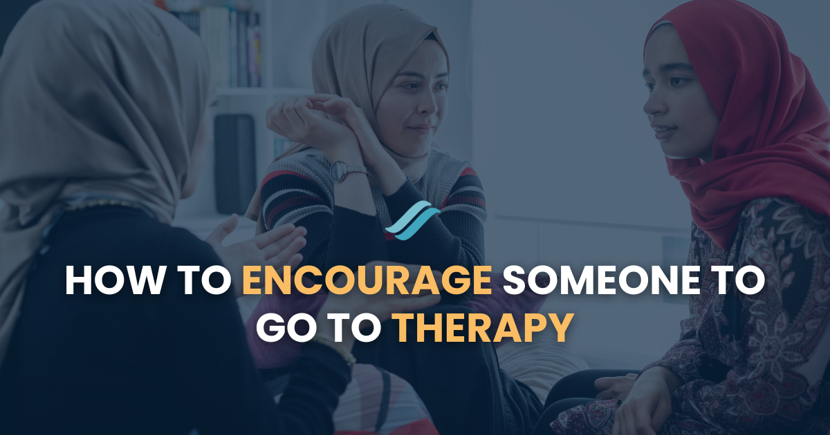 How to Encourage Someone to go to Therapy