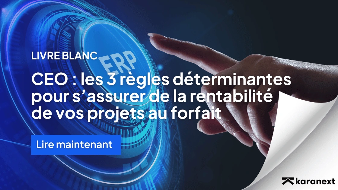 Les règles pour assurer la rentabilité de vos projets au forfait