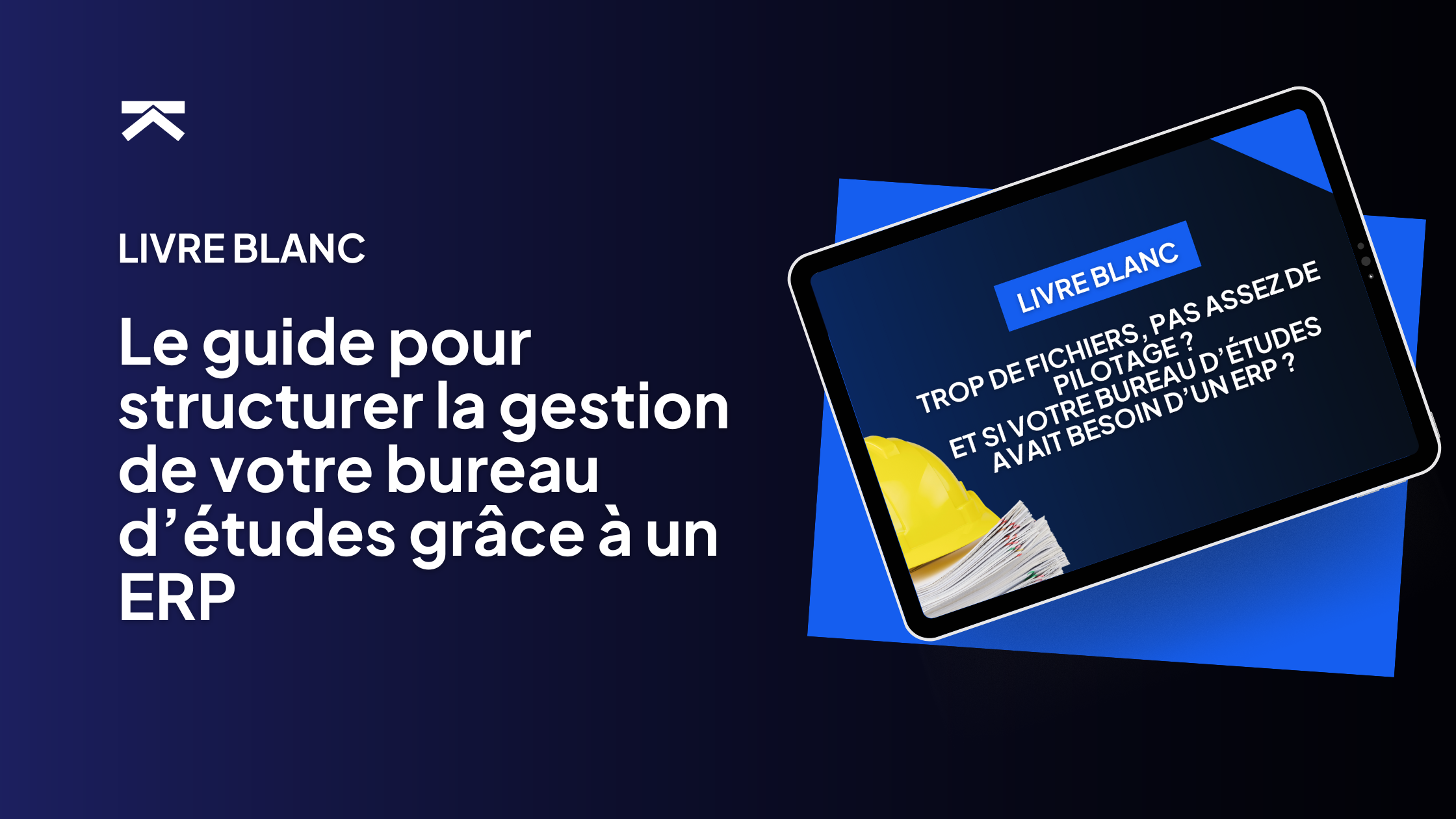 Le guide pour structurer la gestion de votre bureau d’études