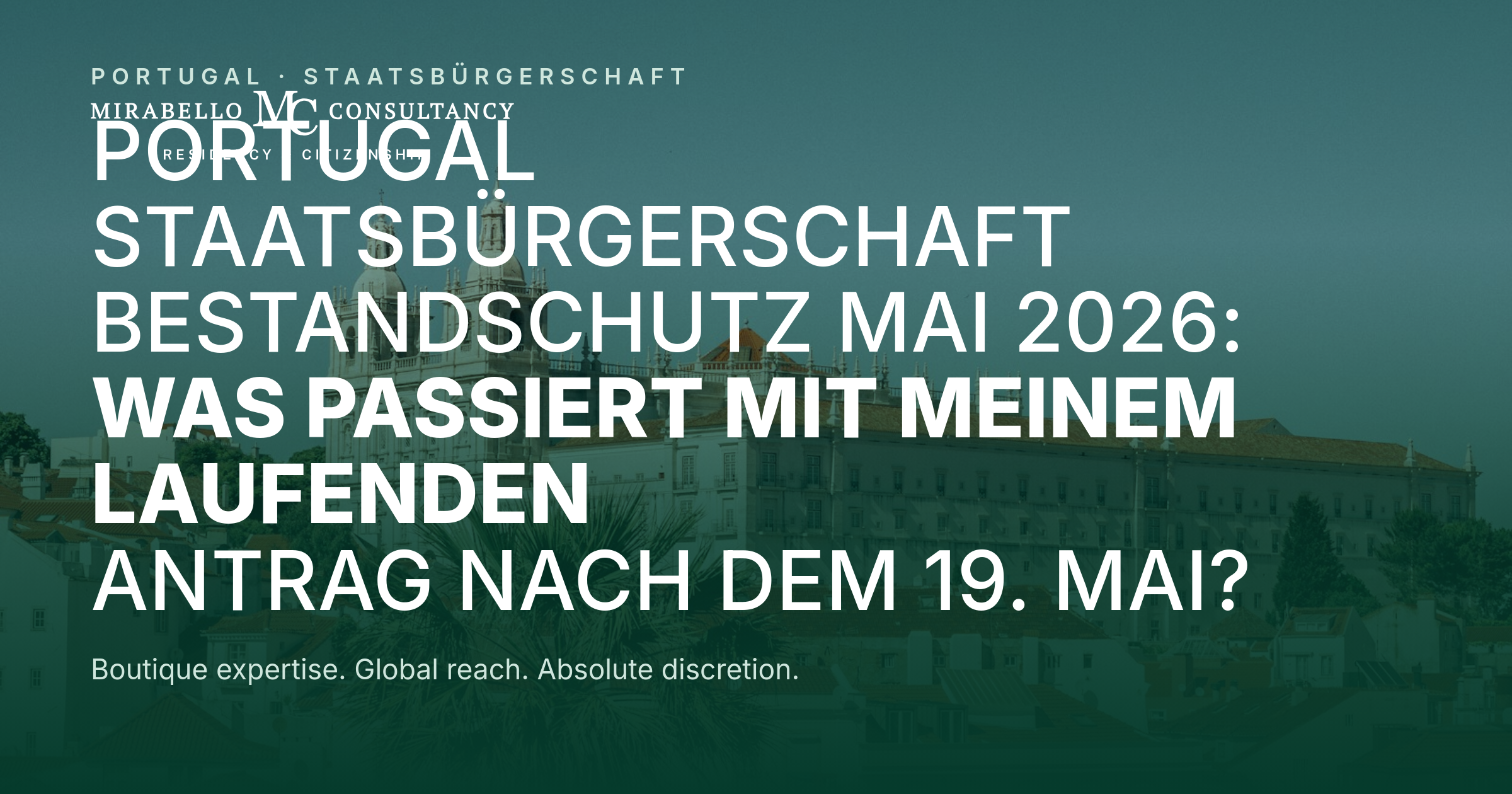 Portugal Staatsbürgerschaft Bestandschutz Mai 2026: Was passiert mit meinem laufenden Antrag nach dem 19. Mai?