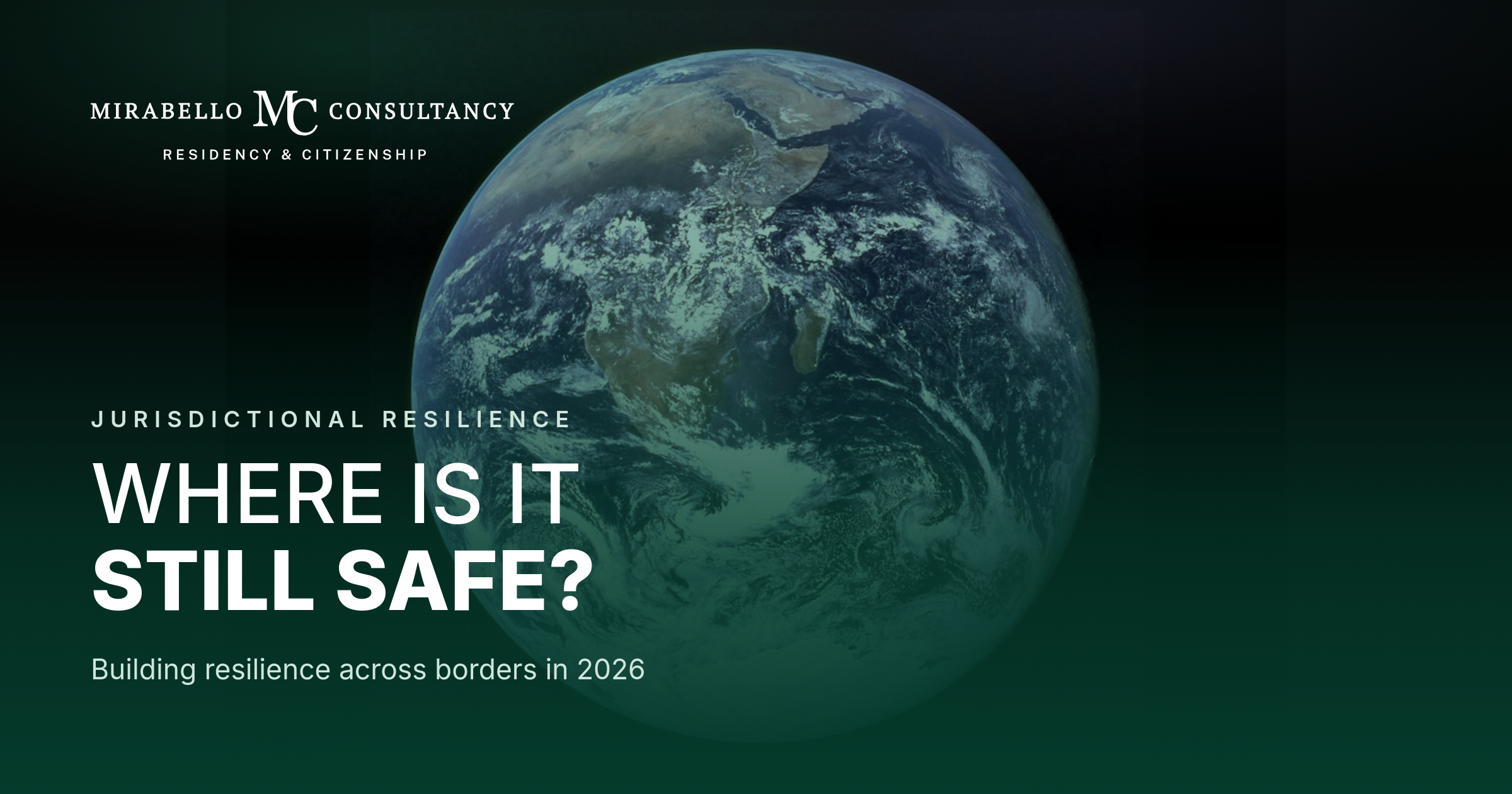 Where Is It Still Safe? Jurisdictional Resilience in 2026