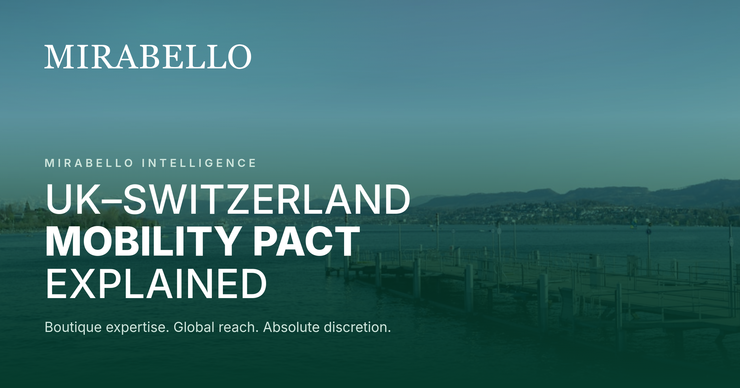 UK-Switzerland Trade Agreement 2026: What the Landmark Services Pact Means for Professional Mobility