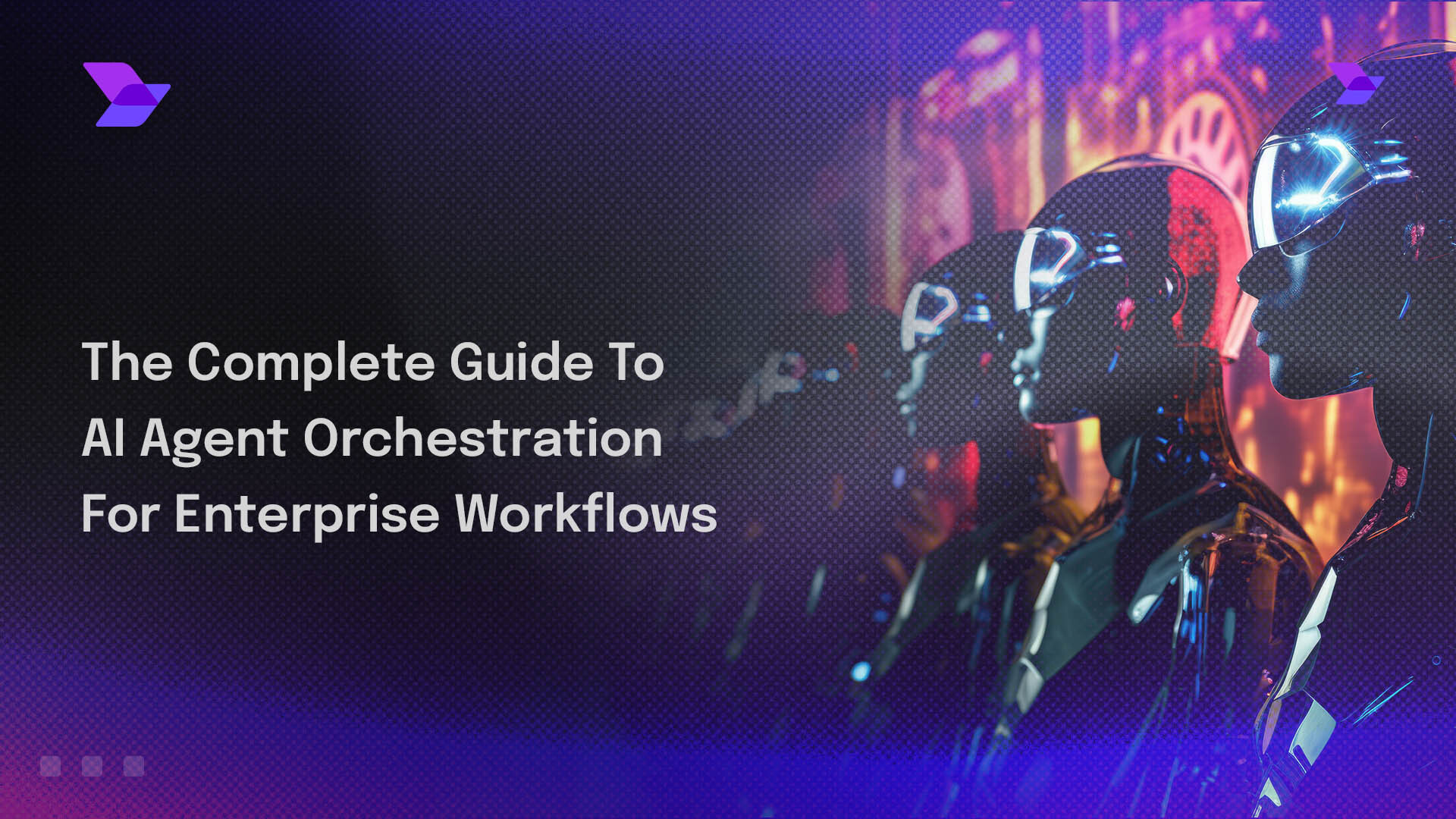 AI Agent Orchestration Guide for Enterprises