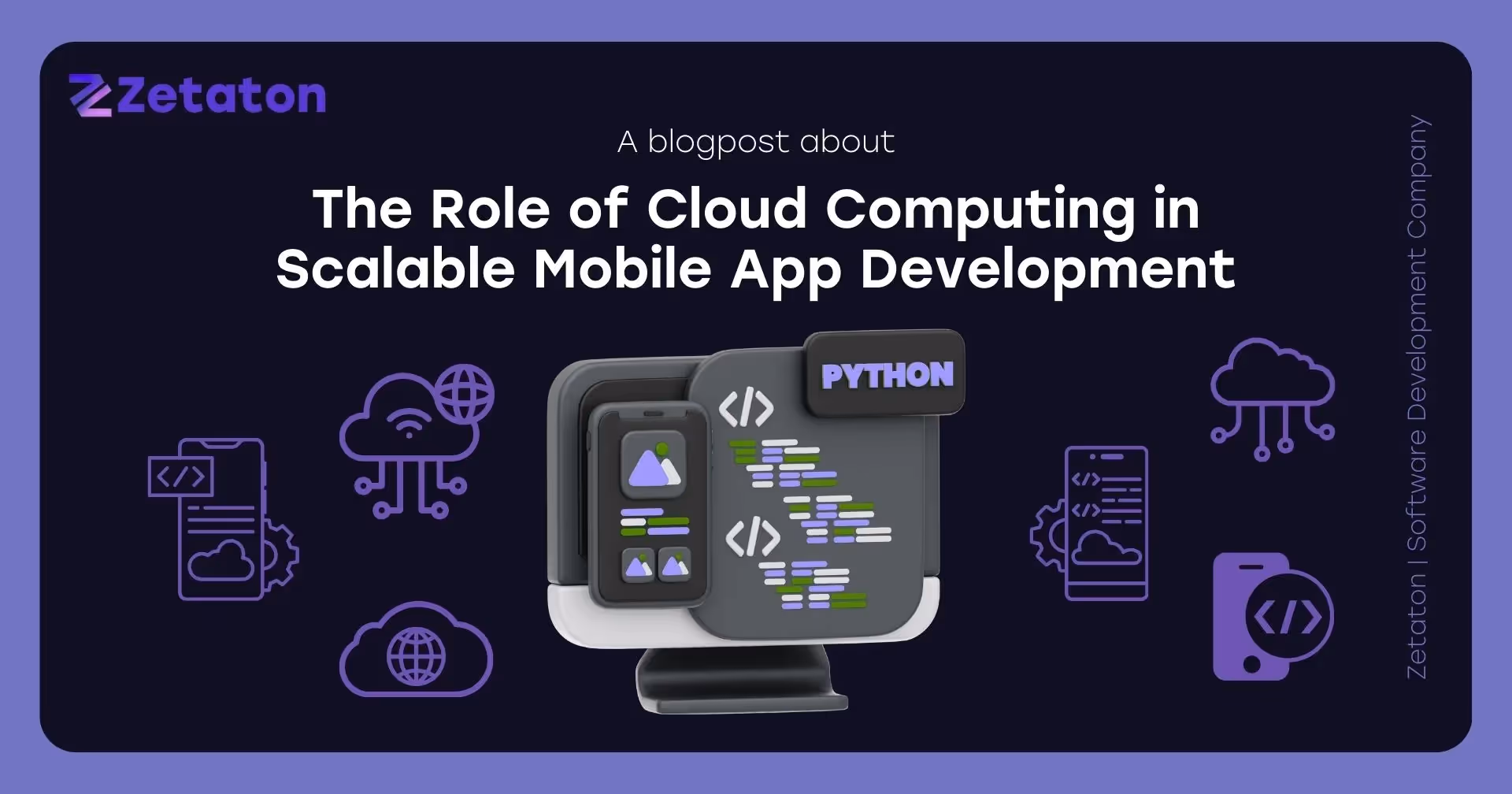 The Role of Cloud Computing in Scalable Mobile App Development