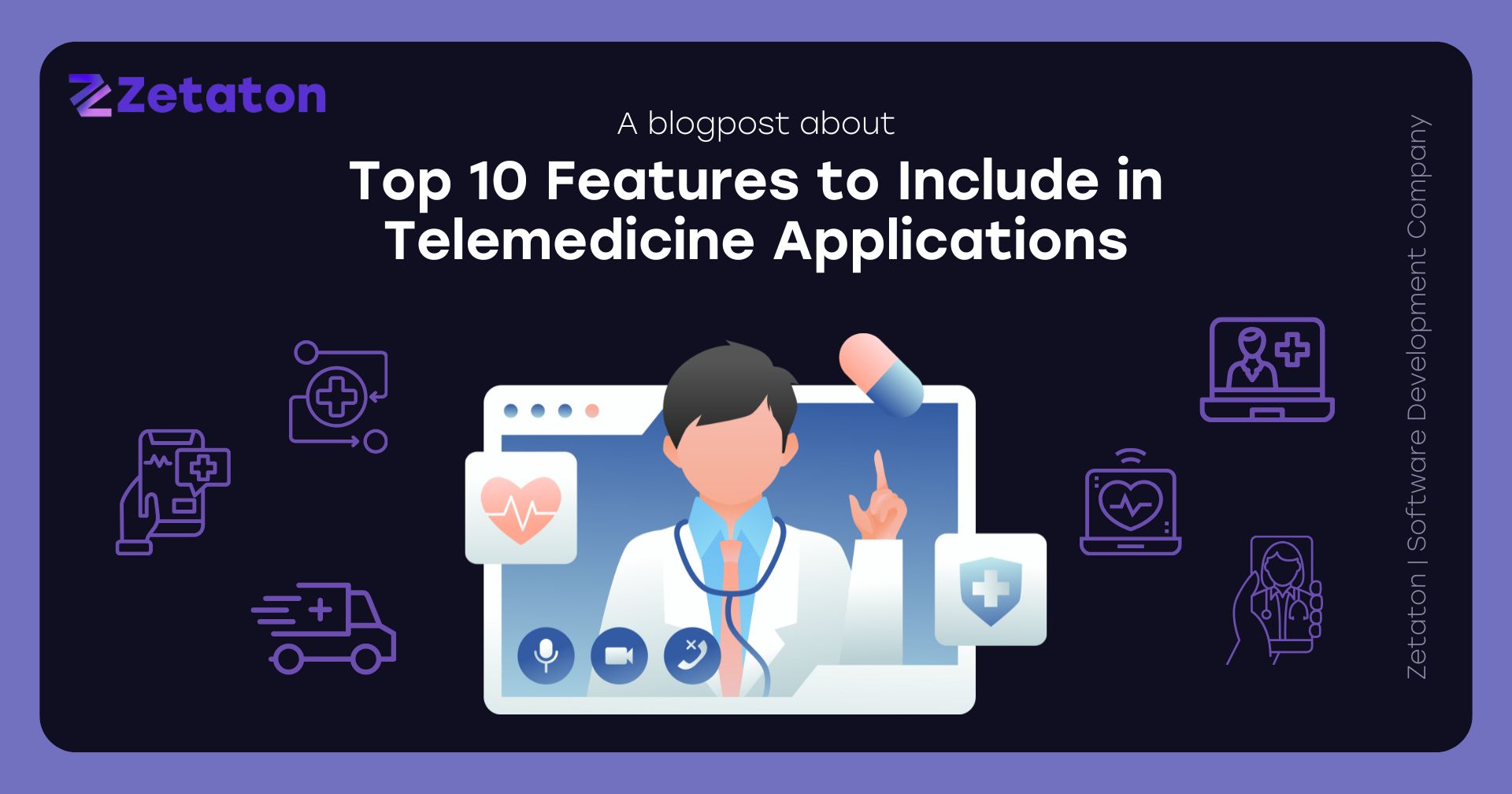 Top 10 Features to Include in Telemedicine Applications 