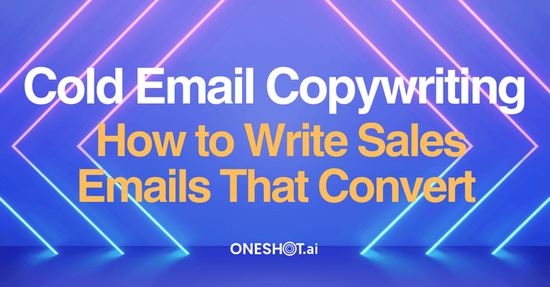 Cold Email Copywriting: How to Write Sales Emails That Convert
