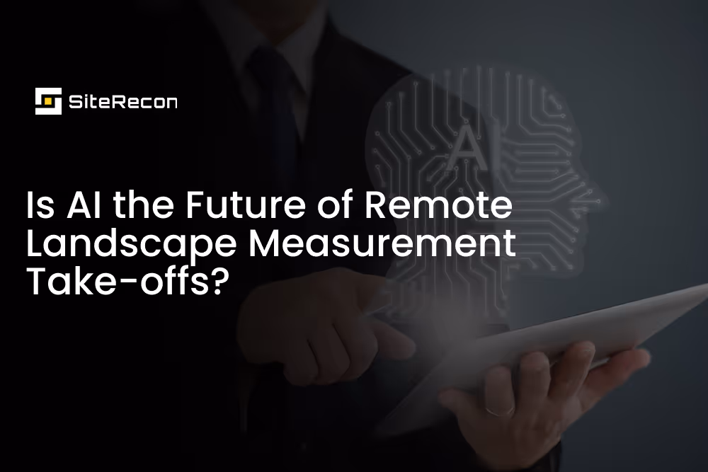 Is AI the future of remote landscape measurement take-offs?