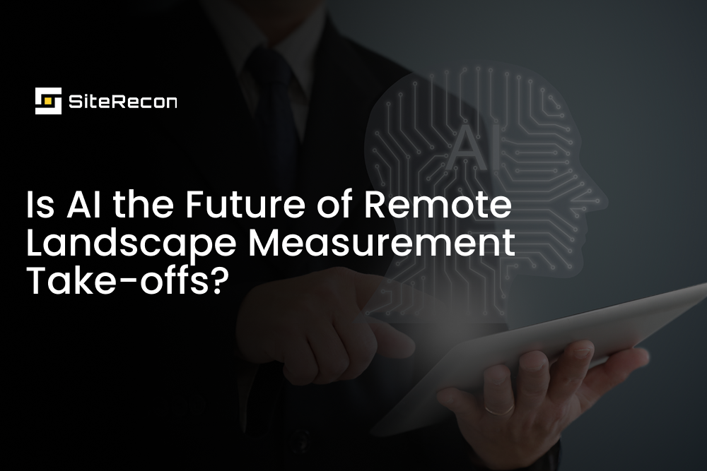 Is AI the future of remote landscape measurement take-offs?