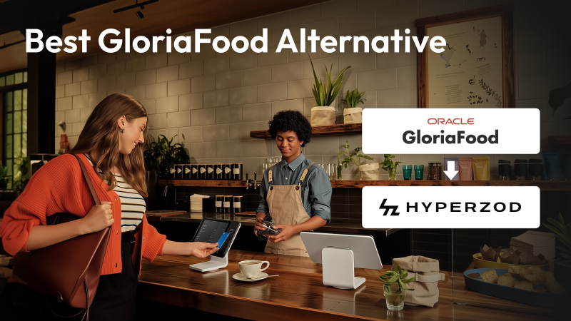 Why Hyperzod Is the Best GloriaFood Alternative in 2026